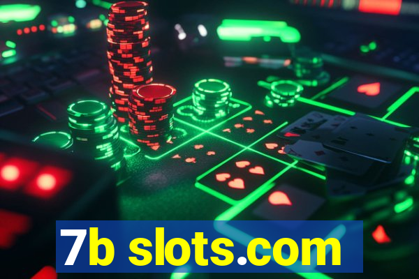 7b slots.com